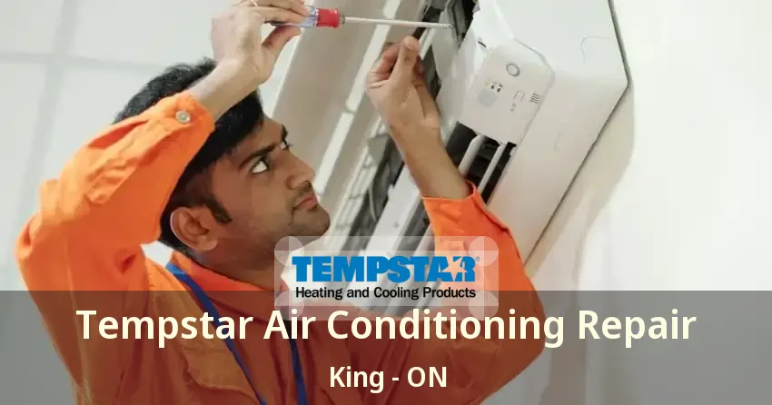 Tempstar Air Conditioning Repair King - ON