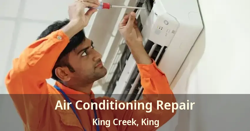 Air Conditioning Repair King Creek, King - ON