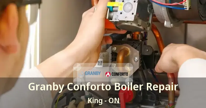 Granby Conforto Boiler Repair King - ON