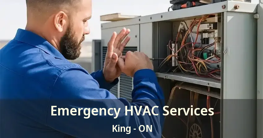 Emergency HVAC Services King - ON