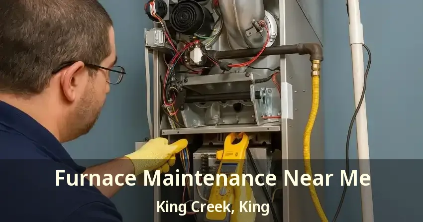 Furnace Maintenance Near Me King Creek, King - ON