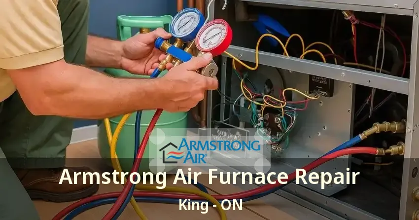 Armstrong Air Furnace Repair King - ON
