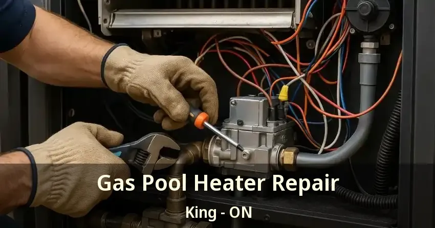 Gas Pool Heater Repair King - ON