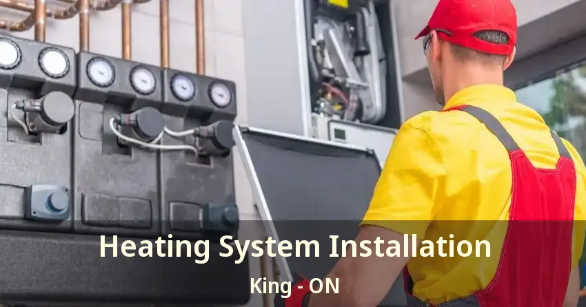 Heating System Installation King - ON