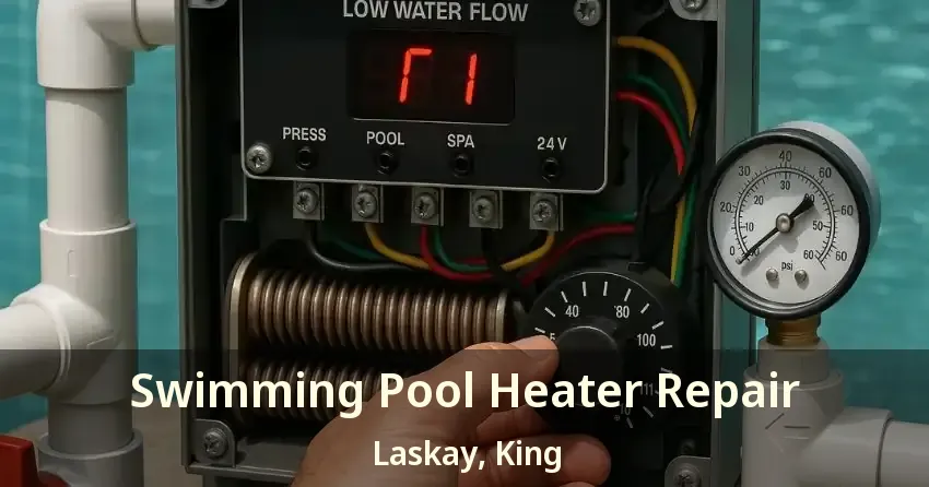 Swimming Pool Heater Repair Laskay, King - ON
