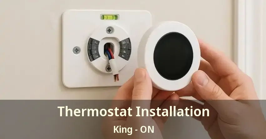 Thermostat Installation King - ON
