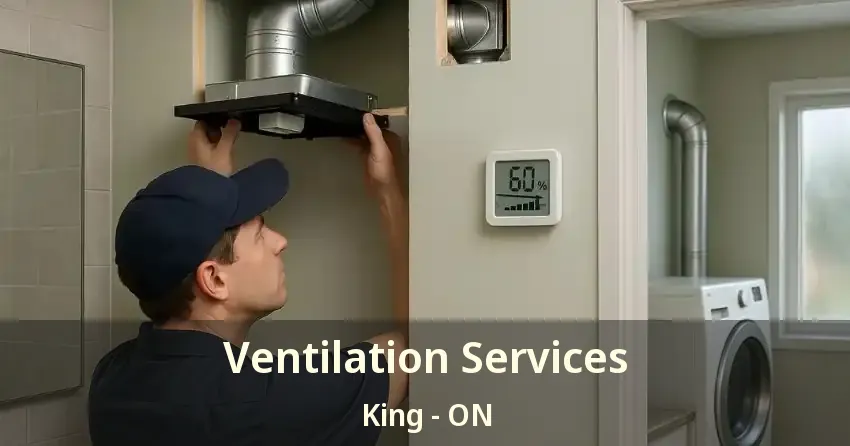 Ventilation Services King - ON