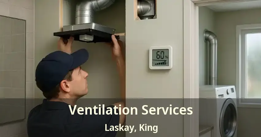 Ventilation Services Laskay, King - ON